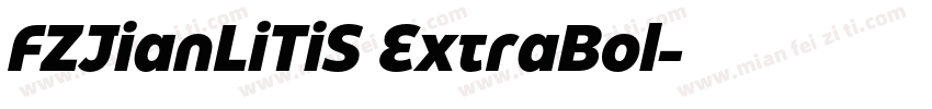 FZJianLiTiS ExtraBol字体转换